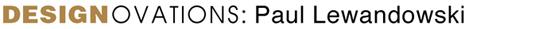 Design Ovations: Paul Lewandowski - Jan 2016